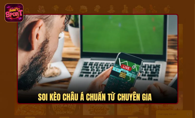 Chuyên gia bật mí kinh nghiệm soi kèo Châu Á thắng lớn